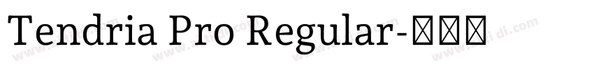 Tendria Pro Regular字体转换 Tendria Pro Regular字体转换